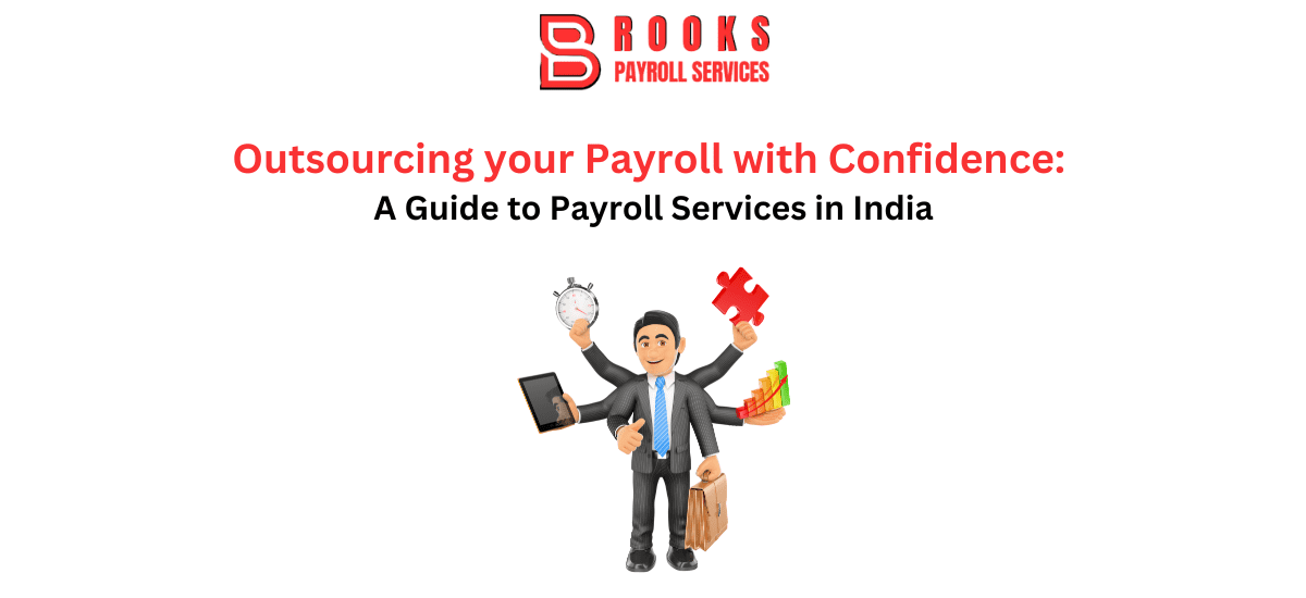 Outsourcing your Payroll with Confidence: A Guide to Payroll Services in India