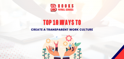 Top 10 ways to create a transparent work culture